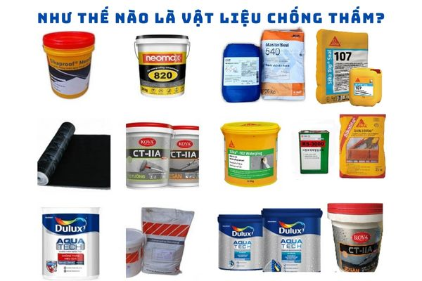 Các loại vật liệu chống thấm phù hợp